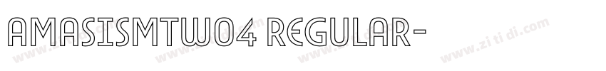 AmasisMTW04 Regular字体转换